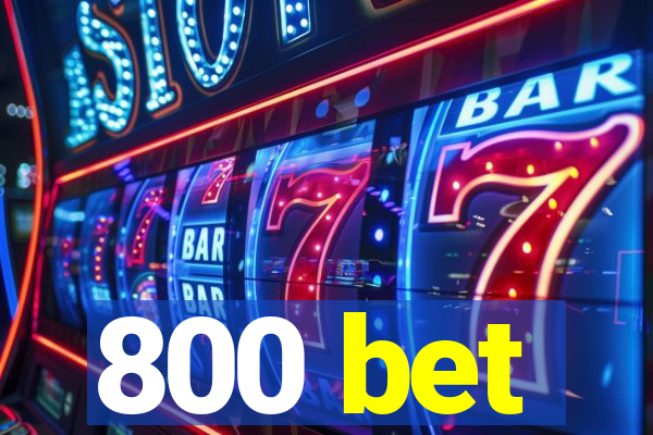 800 bet